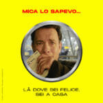 Là dove sei felice, sei a casa.