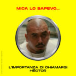 L'importanza di chiamarsi Héctor