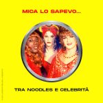 Tra noodles e celebrità