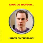 Niente più "Bazinga"