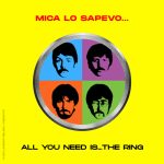 All You Need Is… The Ring
